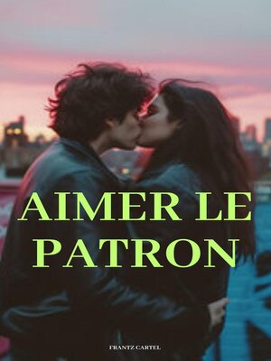 cover image of Aimer le patron